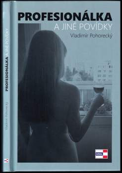 Vladimír Pohorecký: Profesionálka a jiné povídky