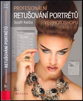 Scott Kelby: Profesionální retušování portrétů ve Photoshopu