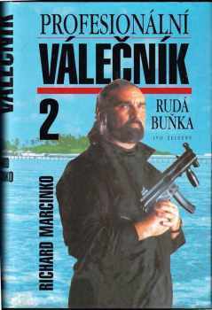 Profesionální válečník : 2 - Rudá buňka - Richard Marcinko (1997, Ivo Železný)