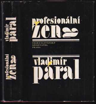 Profesionální žena : román pro každého - Vladimír Páral (1980, Československý spisovatel) - ID: 404187