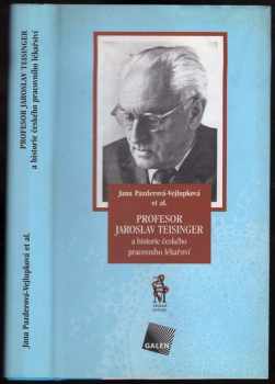 Profesor Jaroslav Teisinger a historie českého pracovního lékařství