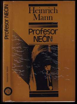 Heinrich Mann: Profesor Nečin, alebo, Koniec tyrana