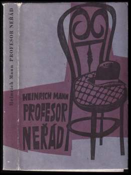Heinrich Mann: Profesor Neřád, neboli, Konec tyrana