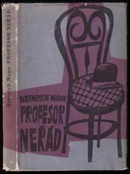 Heinrich Mann: Profesor Neřád, neboli, Konec tyrana