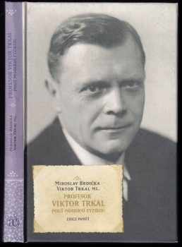 Miroslav Brdička: Profesor Viktor Trkal