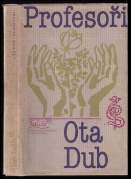 Ota Dub: Profesoři