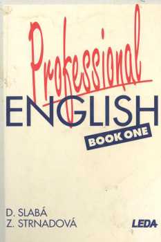 Professional English : Book 1 - Dora Slabá, Zdenka Strnadová (1994, Leda)