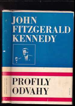 John F Kennedy: Profily odvahy
