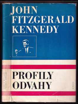 John F Kennedy: Profily odvahy