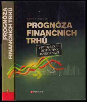 Prognóza finančních trhů : psychologie úspěšného investování - Tony Plummer (2008, Computer Press) - ID: 1228756