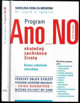 Program Ano NO - oxid dusnatý - skutečný zachránce života : konec srdečním chorobám - Louis J. Dr. Ignarro (2005, Práh) - ID: 817803