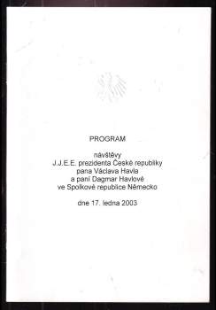 Program návštěvy J.J.E.E. prezidenta České republiky pana Václava Havla a paní Dagmar Havlové ve spolkové republice Německo