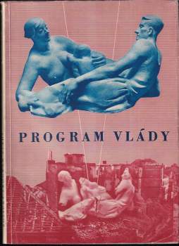 Program nové československé vlády Národní fronty Čechů a Slováků, přijatý na prvé schůzi vlády dne 1. dubna 1945 v Košicích - Zdeněk Fierlinger, Václav Kopecký (1945, Svět v obrazech) - ID: 832478