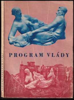 Program nové československé vlády Národní fronty Čechů a Slováků, přijatý na prvé schůzi vlády dne 1. dubna 1945 v Košicích - Zdeněk Fierlinger, Václav Kopecký (1945, Svět v obrazech) - ID: 185029