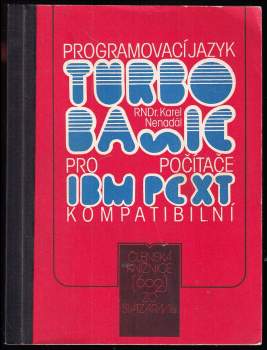 Karel Nenadál: Programovací jazyk Turbo Basic pro počítače IBM PC XT kompatibilní