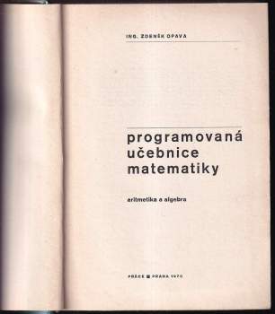 Zdeněk Opava: Programovaná učebnice matematiky