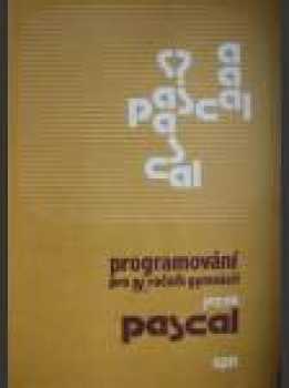 Programování pro třetí ročník gymnázií zaměření studijního oboru na programování - programovací jazyk Pascal