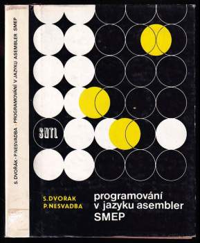 Stanislav Dvořák: Programování v jazyku ASSEMBLER SMEP