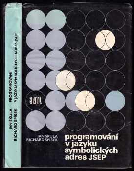 Jan Skula: Programování v jazyku symbolických adres JSEP