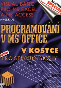Pavel Kras: Programování v MS Office Visual Basic pro Excel a Access