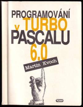 Martin Kvoch: Programování v Turbo Pascalu 6.0
