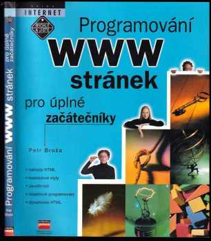 Programování www stránek : pro úplné začátečníky - Petr Broža (2000, Computer Press) - ID: 580946
