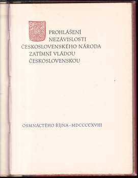 Tomáš Garrigue Masaryk: Prohlášení nezávislosti československého národa zatímní vládou československou