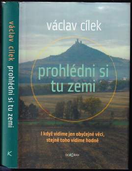 Prohlédni si tu zemi : i když vidíme jen obyčejné věci, stejně toho vidíme hodně
