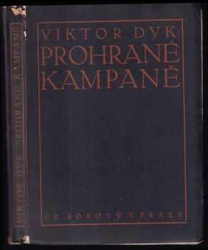 Viktor Dyk: Prohrané kampaně