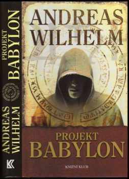 Andreas Wilhelm: Projekt Babylon