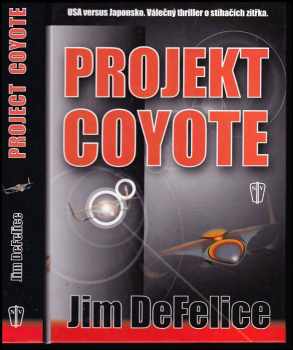 Jim DeFelice: Projekt Coyote