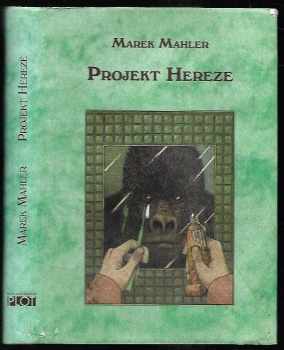 Marek Mahler: Projekt Hereze