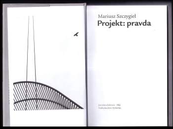 Mariusz Szczygieł: Projekt: pravda