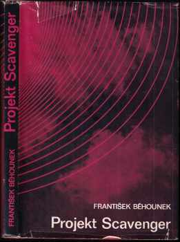Projekt Scavenger : fantastickovědecký příběh z naší doby - František Běhounek (1975, Albatros) - ID: 744459