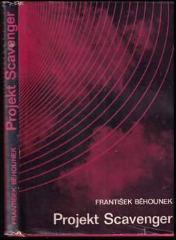Projekt Scavenger : fantastickovědecký příběh z naší doby - František Běhounek (1975, Albatros) - ID: 761559