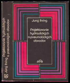 Juraj Ihring: Projektovanie hydraulických a pneumatických obvodov