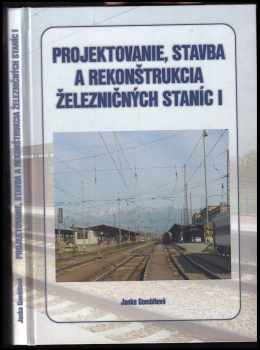 Janka Gombitová: Projektovanie, stavba a rekonštrukcia železničných staníc I
