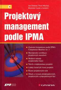Projektový management podle IPMA - Jan Doležal, Pavel Máchal, Branislav Lacko (2009, Grada) - ID: 694679