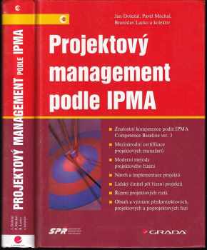 Projektový management podle IPMA - Jan Doležal, Pavel Máchal, Branislav Lacko (2009, Grada) - ID: 663533