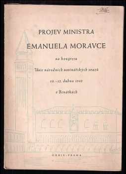 Emanuel Moravec: Projev ministra Emanuela Moravce na kongresu Unie národních novinářských svazů 10.-12. dubna 1942 v Benátkách