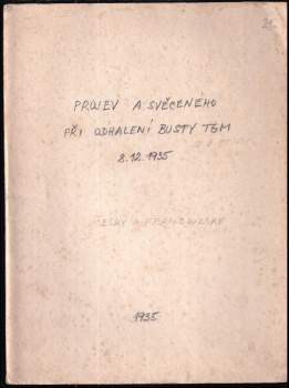 Projev pana vrchního ředitele Ant. Svěceného při odhalení pamětní busty presidenta T.G. Masaryka ve dvoraně Spořitelny české v Praze dne 8. prosince 1935 ; Festrede des Herrn Oberkurators Dr. Karl Urban anlässlich der Feier der Aufstellung der Büste des Herrn Präsidenten der Republik T.G. Masaryk im Kassenhofe der Böhmischen Sparkasse in Prag am 8. Dezember 1935