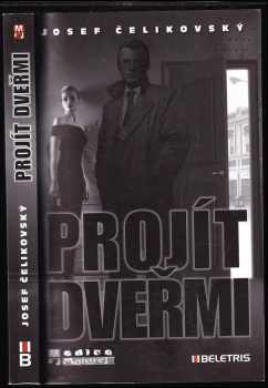 Josef Čelikovský: Projít dveřmi