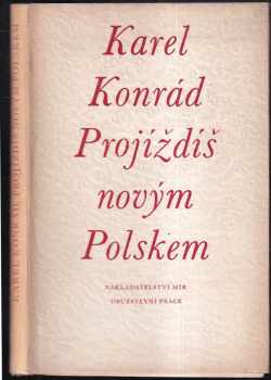 Karel Konrád: Projíždíš novým Polskem
