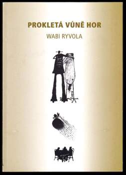 Wabi Ryvola: Prokletá vůně hor