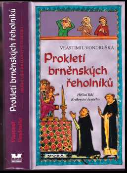 Prokletí brněnských řeholníků - Vlastimil Vondruška (2011, MOBA) - ID: 796767