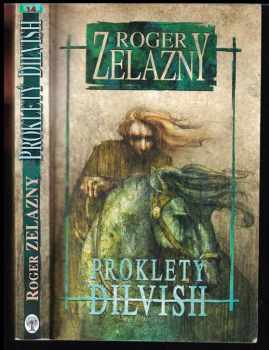 Prokletý Dilvish - Roger Zelazny (2004, Straky na vrbě) - ID: 619958