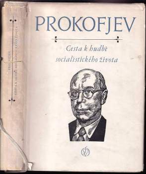 Prokofjev. Cesta k hudbě socialistického života