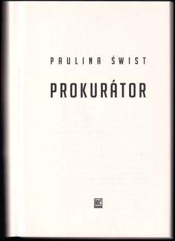 Paulina Świst: Prokurátor