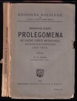 Immanuel Kant: Prolegomena ke každé příští metafysice, jež bude moci vystoupiti jako věda