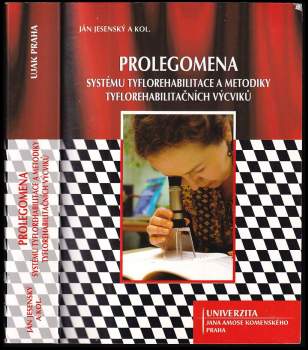 Prolegomena systému tyflorehabilitace, metodiky tyflorehabilitačních výcviků a přípravy rehabilitačně-edukačních pracovníků tyflopedického spektra